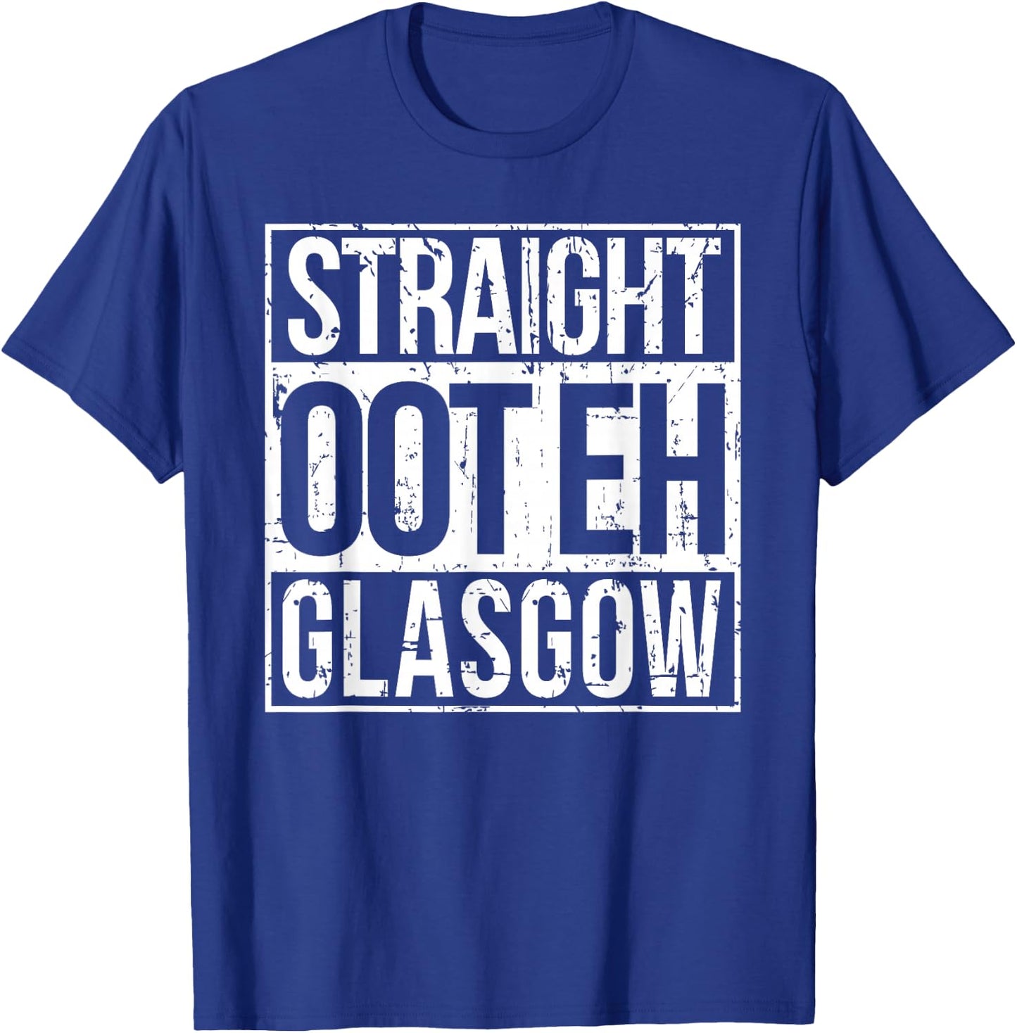 Straight Oot Eh Glasgow Scotland Design T-Shirt - T-Shirt | Royal