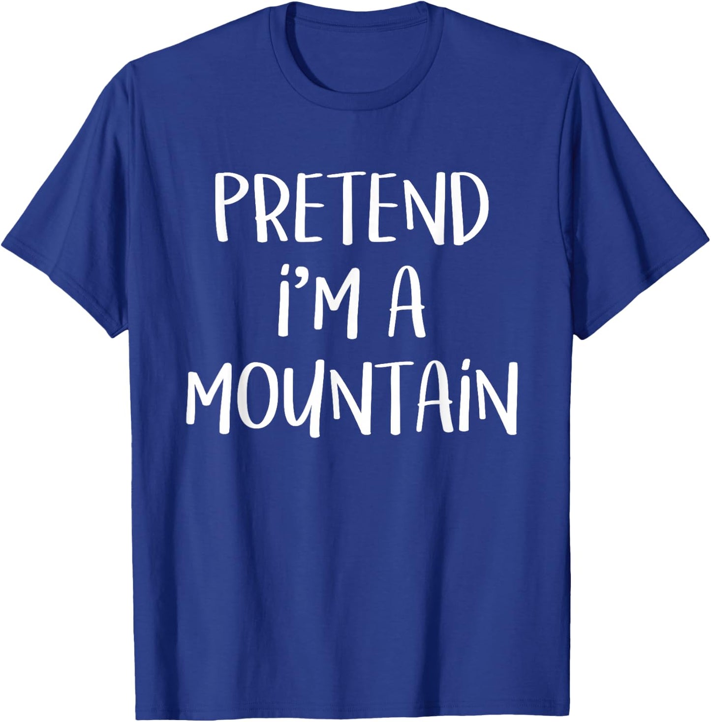 Pretend I'm A Mountain Costume Funny Nature Halloween Party T-Shirt - T-Shirt | Royal
