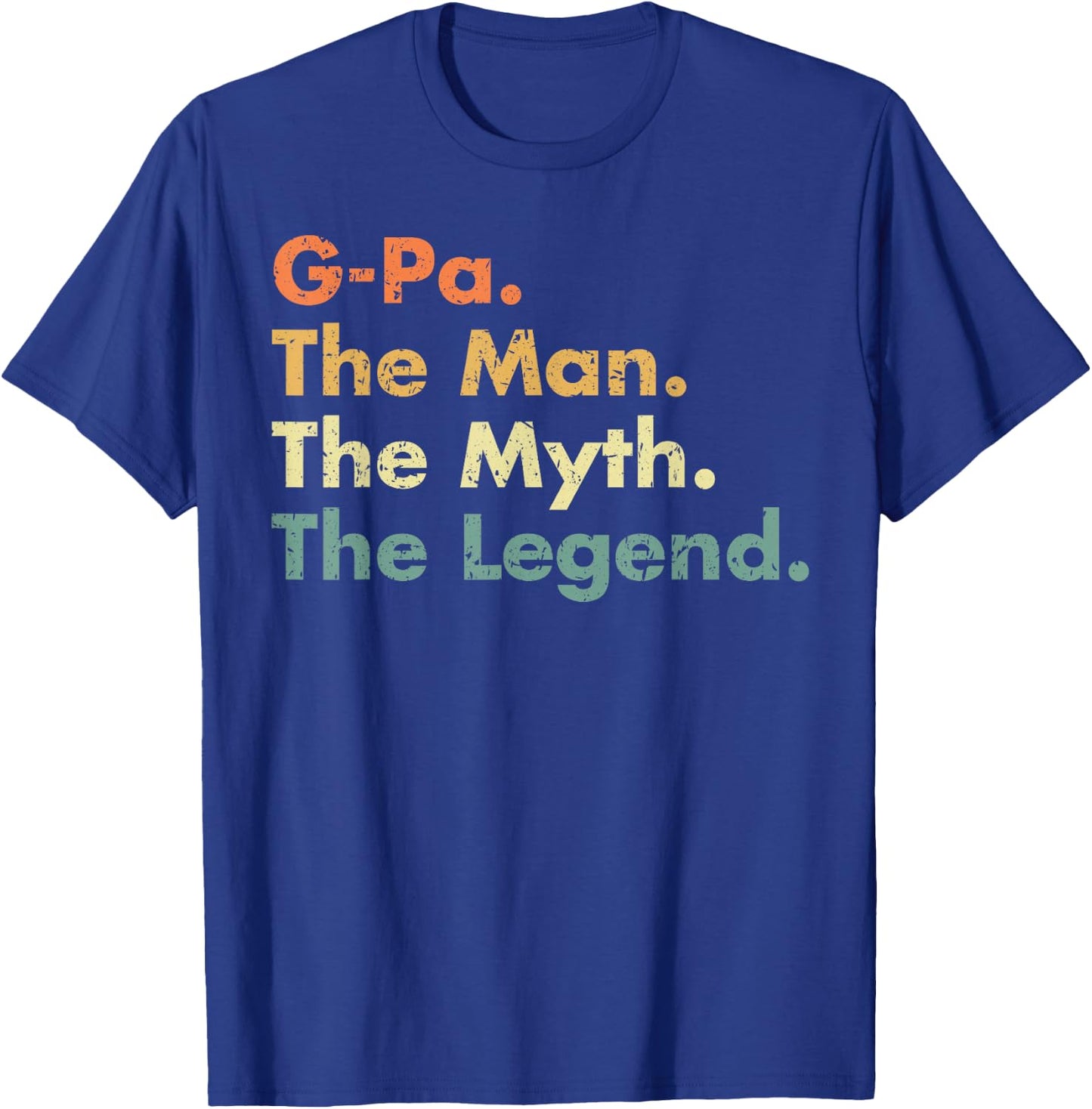 G-Pa The Man The Myth The Legend Dad Grandpa T-Shirt - T-Shirt | Royal