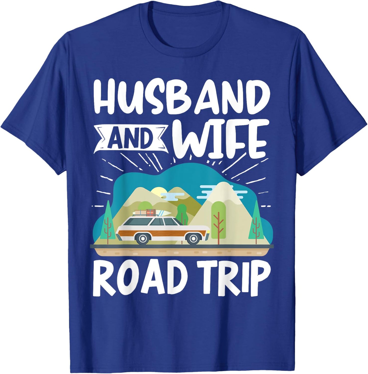 Traveler Matching Vacation Couple Husband And Wife Road Trip T-Shirt - T-Shirt | Royal