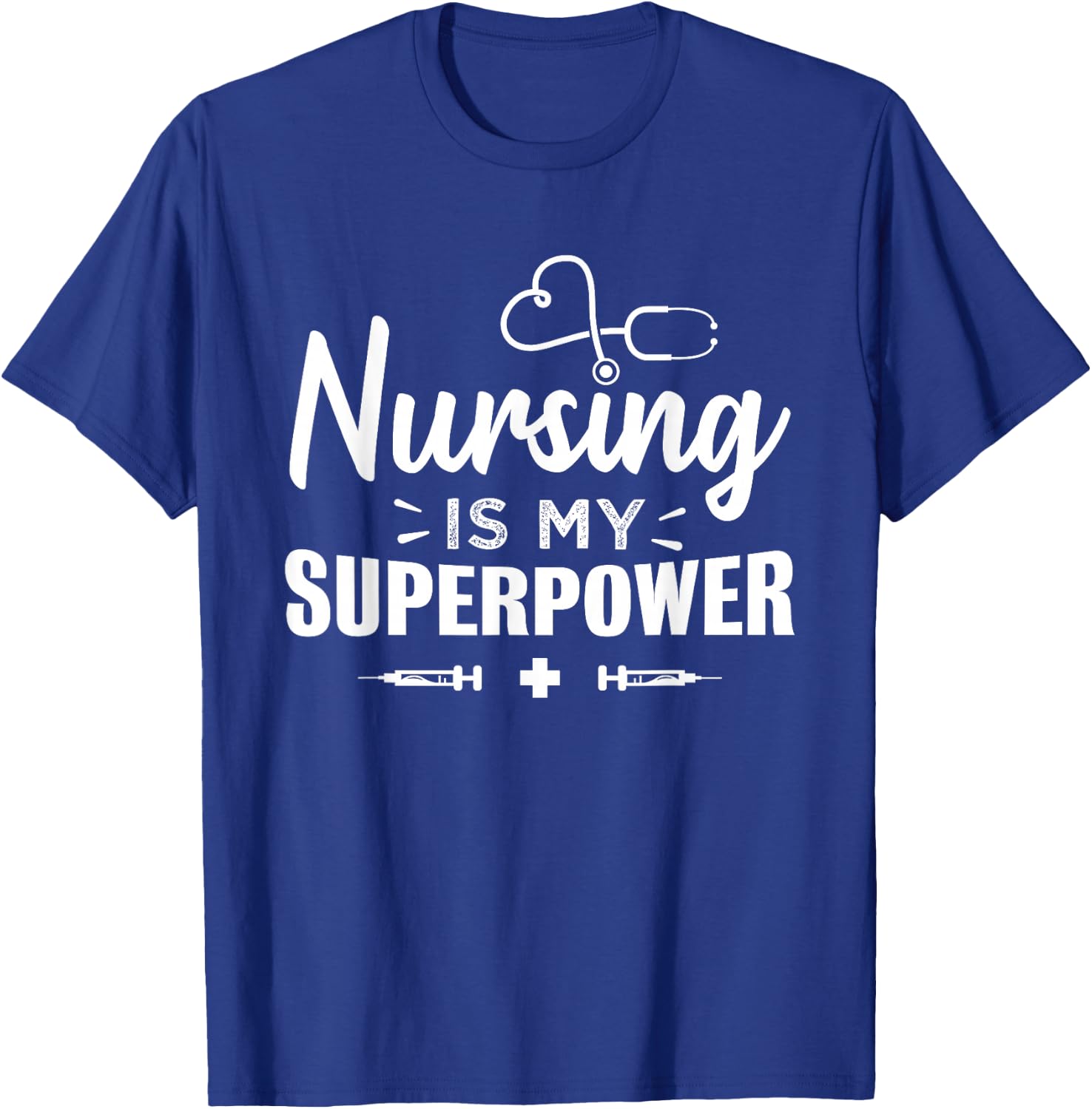 Nursing is my Superpower | Funny Gift Nurse RN T-Shirt - T-Shirt | Royal