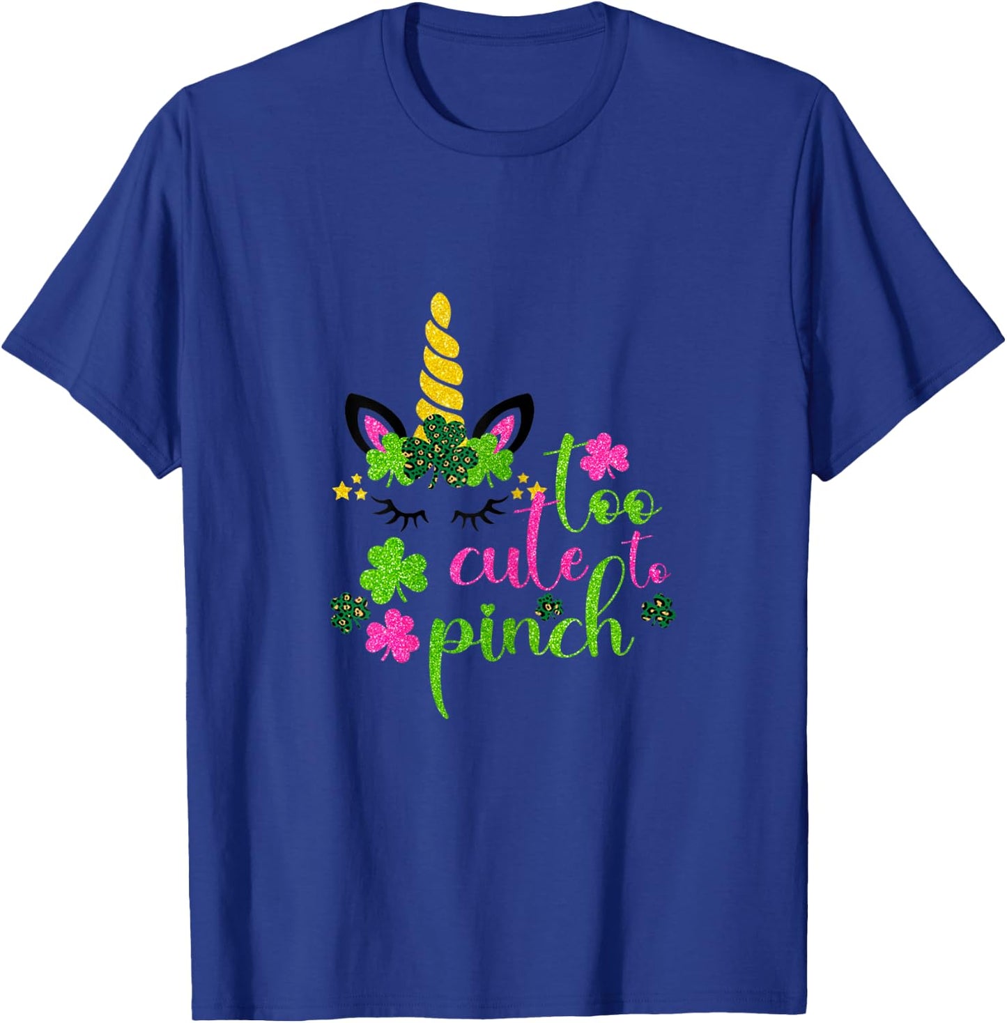 St Patricks Day Girls Kids Toddler Too Cute To Pinch Unicorn T-Shirt - T-Shirt | Royal