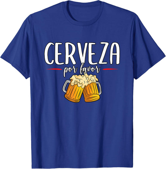 Cerveza Por Favor Beer Cinco De Mayo Mexico T-Shirt - T-Shirt | Royal