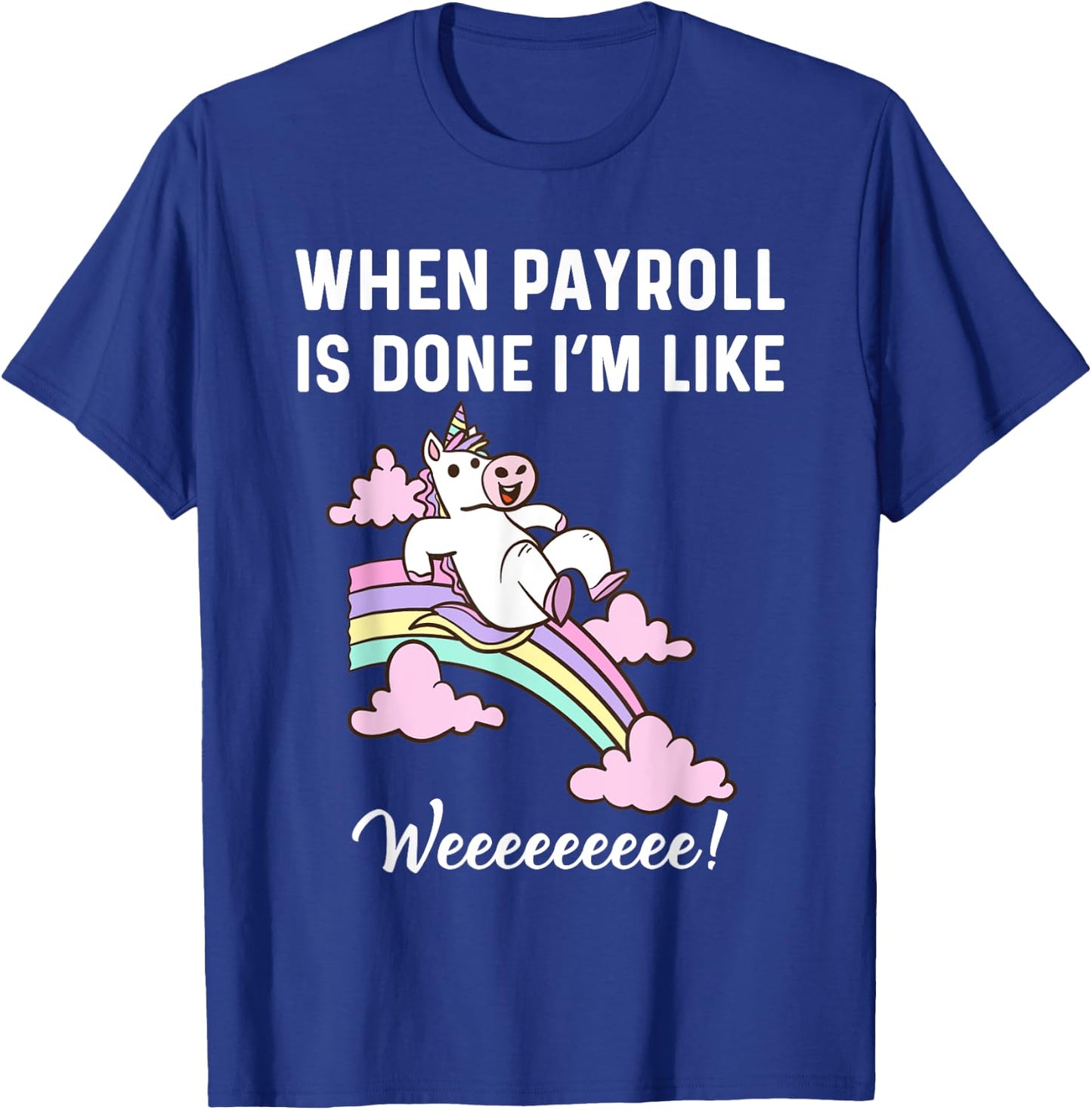 Funny Payroll Specialist Women Payroll Clerk Magical Unicorn T-Shirt - T-Shirt | Royal