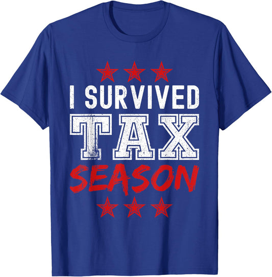I survived Tax Season - Funny Tax Season T-Shirt - T-Shirt | Royal