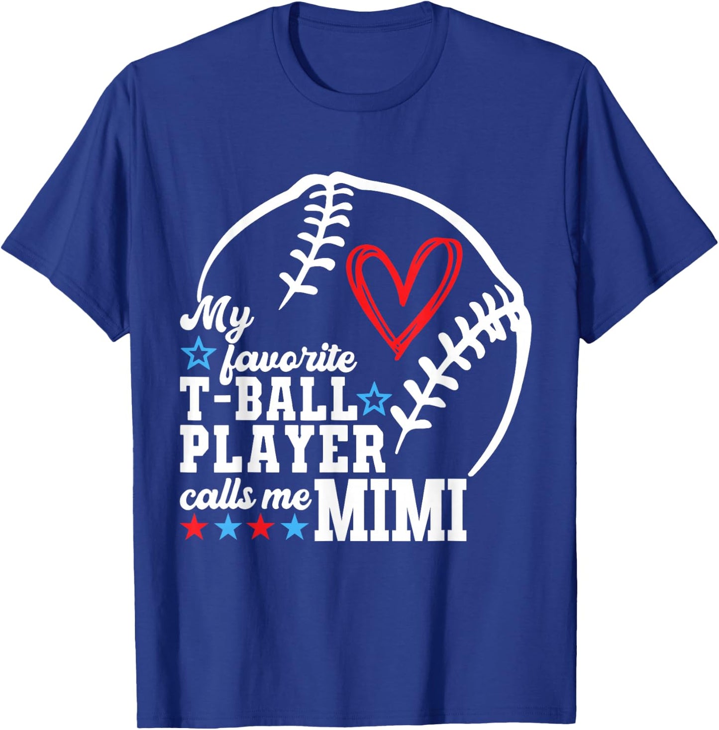 My Favorite T-Ball Player Calls Me Mimi Shirt Mother's Day T-Shirt - T-Shirt | Royal