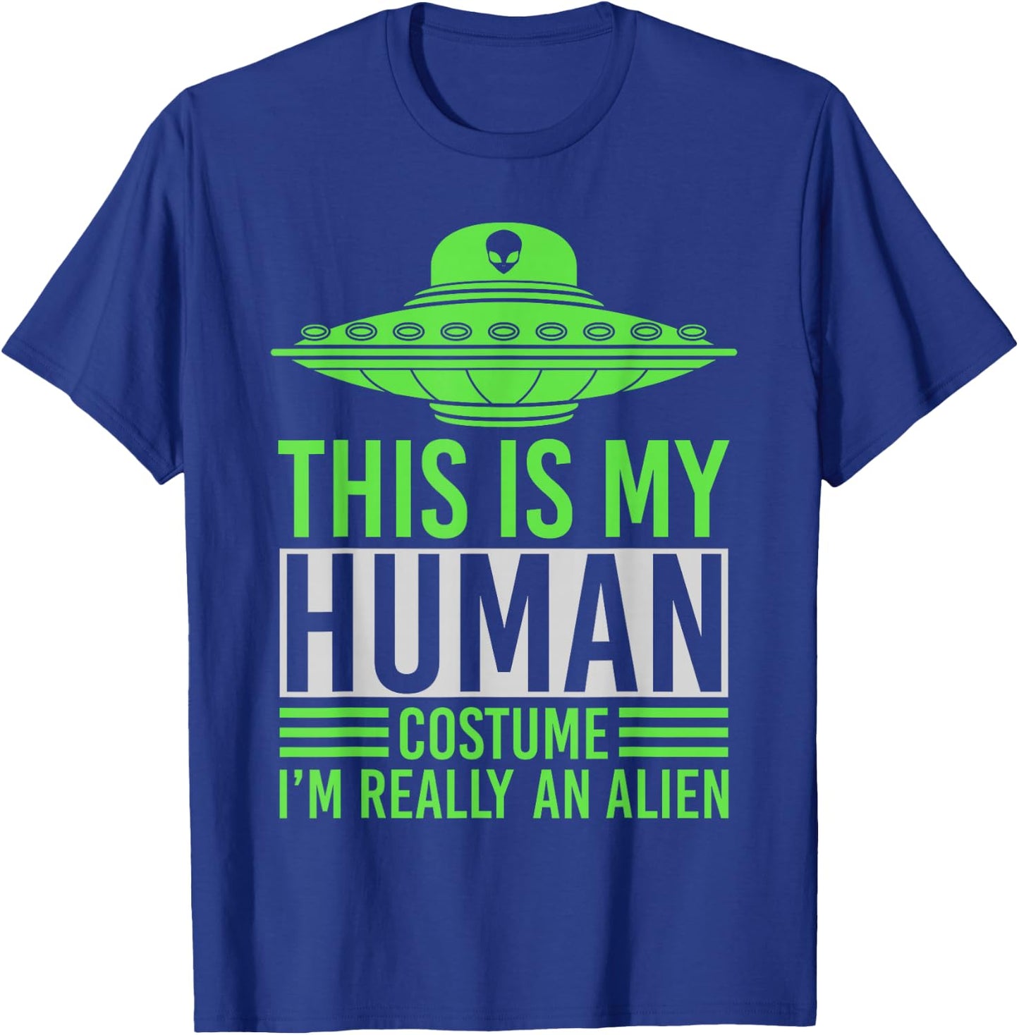 Funny Science Fiction Space UFO Abduction Costume Alien T-Shirt - T-Shirt | Royal