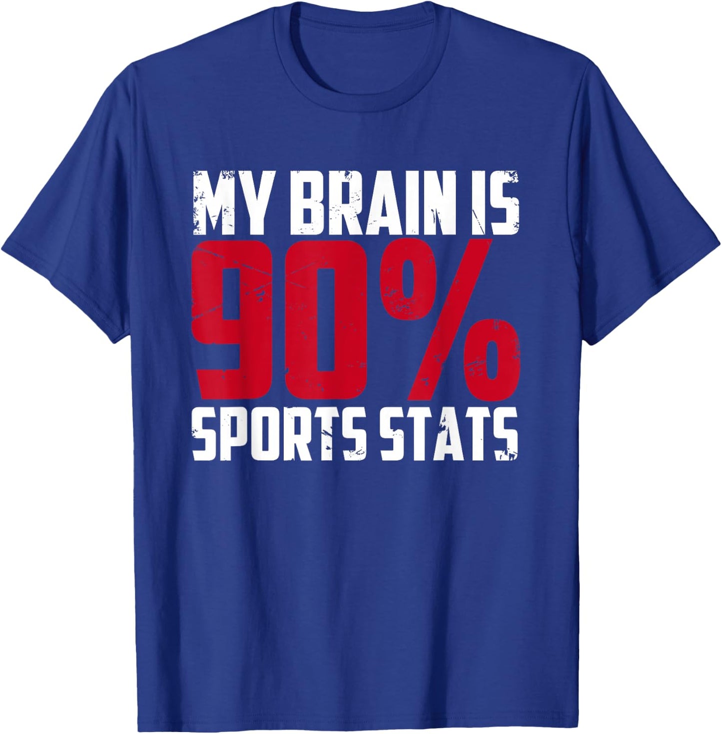 My Brain Is 90% Sports Stats | Athlete | Sports Journalist T-Shirt - T-Shirt | Royal