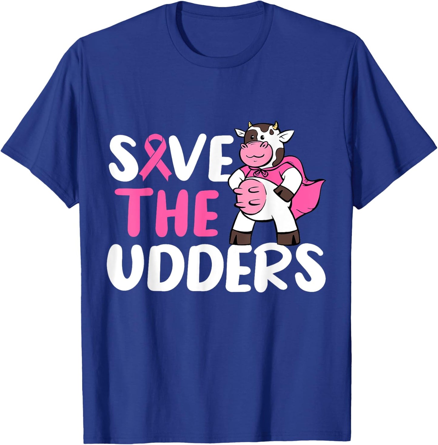 Save The Udders Cow Breast Cancer Awareness T-Shirt - T-Shirt | Royal