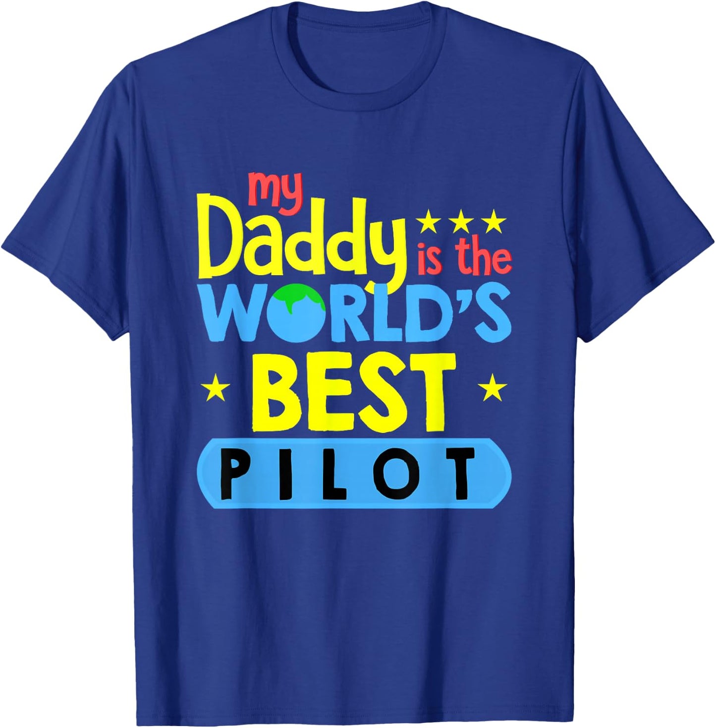 My Daddy is the world's best pilot funny aviation T-Shirt - T-Shirt | Royal