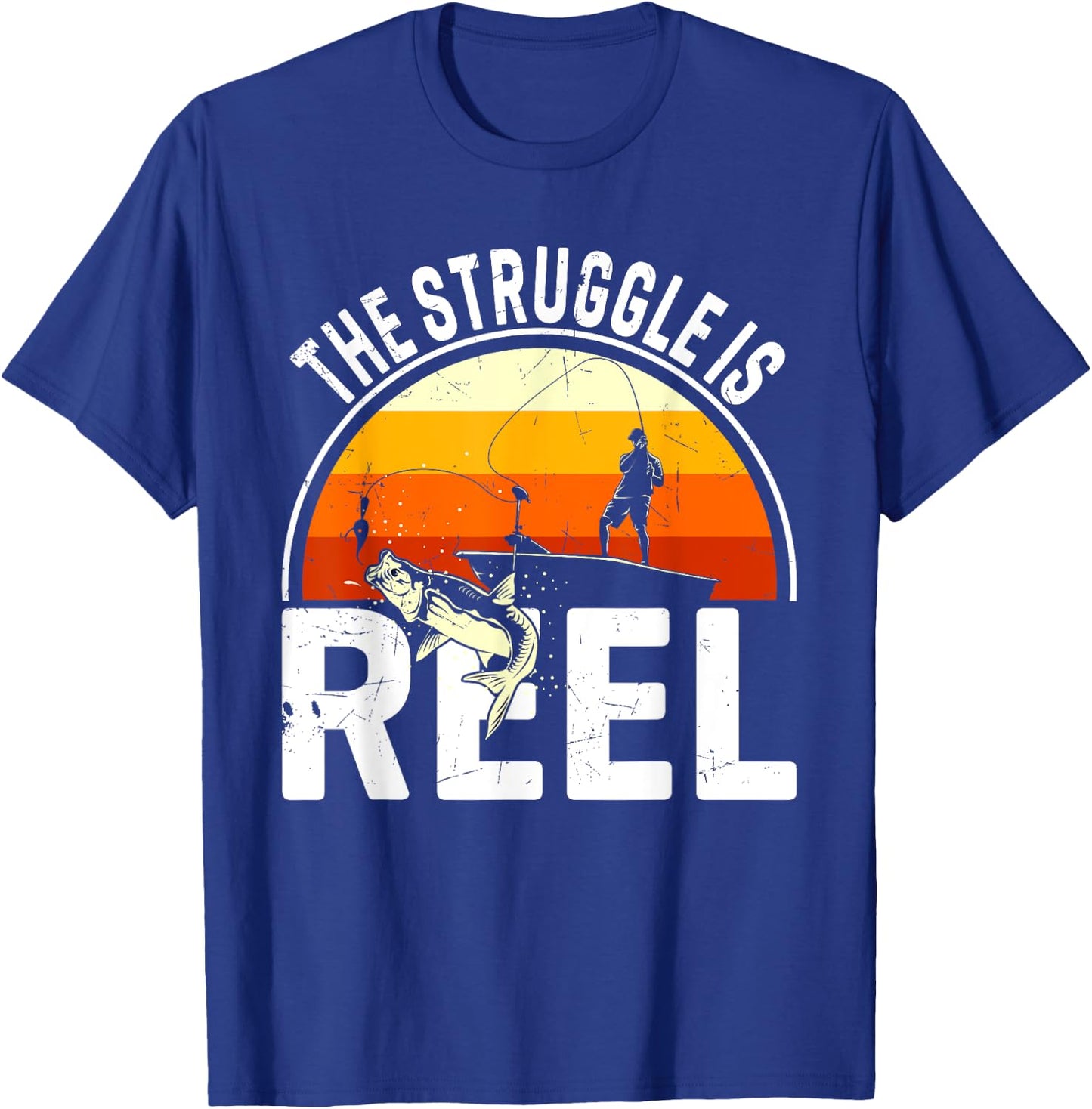 The Struggle Is Reel / Fisher Fisherman Fishing T-Shirt - T-Shirt | Royal