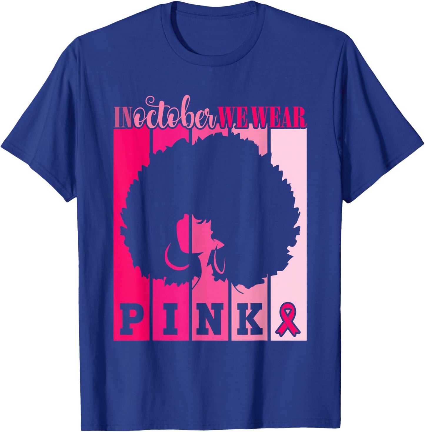 In October We Wear Pink Breast Cancer Awareness Warrior T-Shirt - T-Shirt | Royal