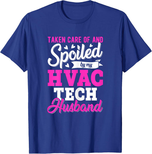 Spoiled by My HVAC Tech Husband Funny HVAC Mechanic's Wife T-Shirt - T-Shirt | Royal