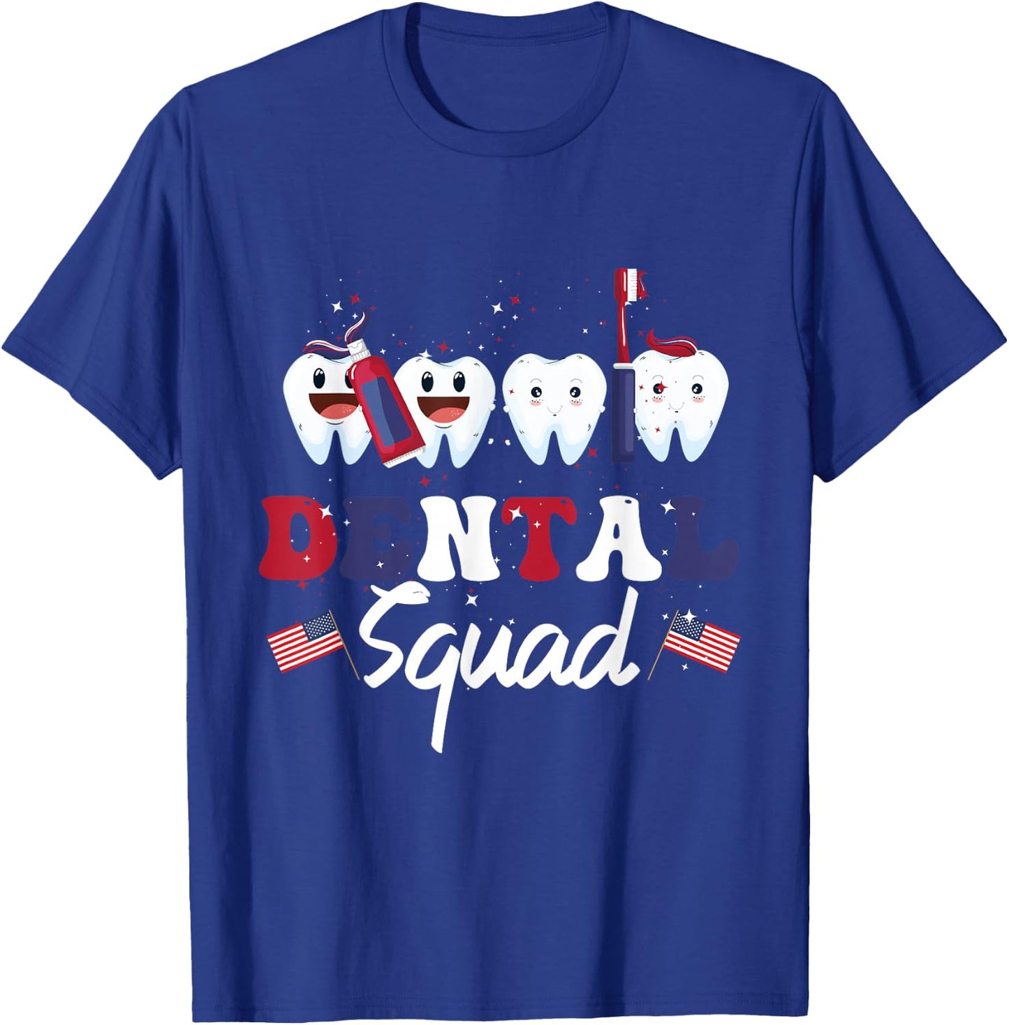 Dental Squad 4th Of July Dentist Funny American Patriotic T-Shirt - T-Shirt | Royal