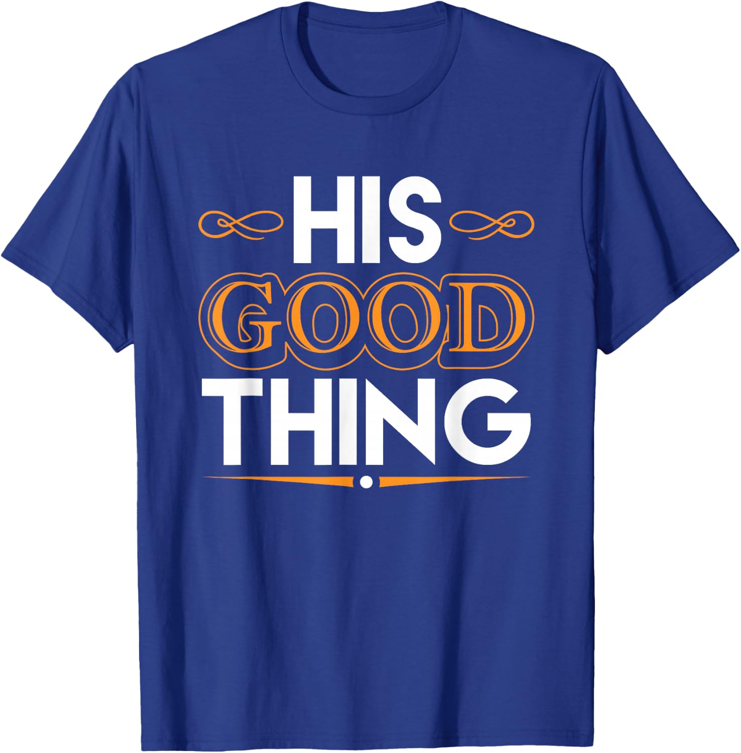 He Who Finds His Good Thing Proverbs 18 22 Matching Couple T-Shirt - T-Shirt | Royal