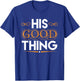 He Who Finds His Good Thing Proverbs 18 22 Matching Couple T-Shirt - T-Shirt | Royal