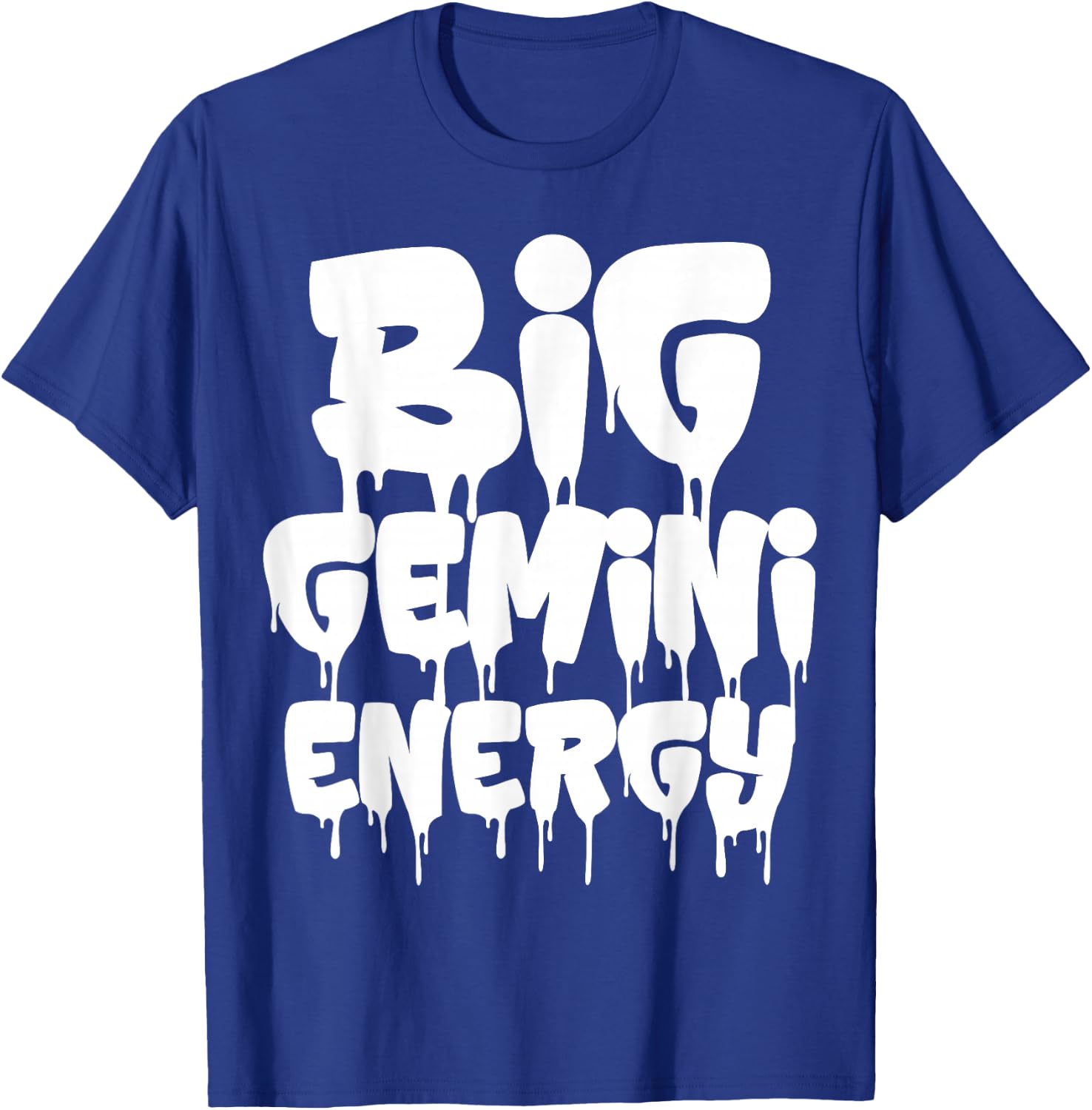 Big Gemini Energy Gemini Zodiac Sign June May Birthday Funny T-Shirt - T-Shirt | Royal