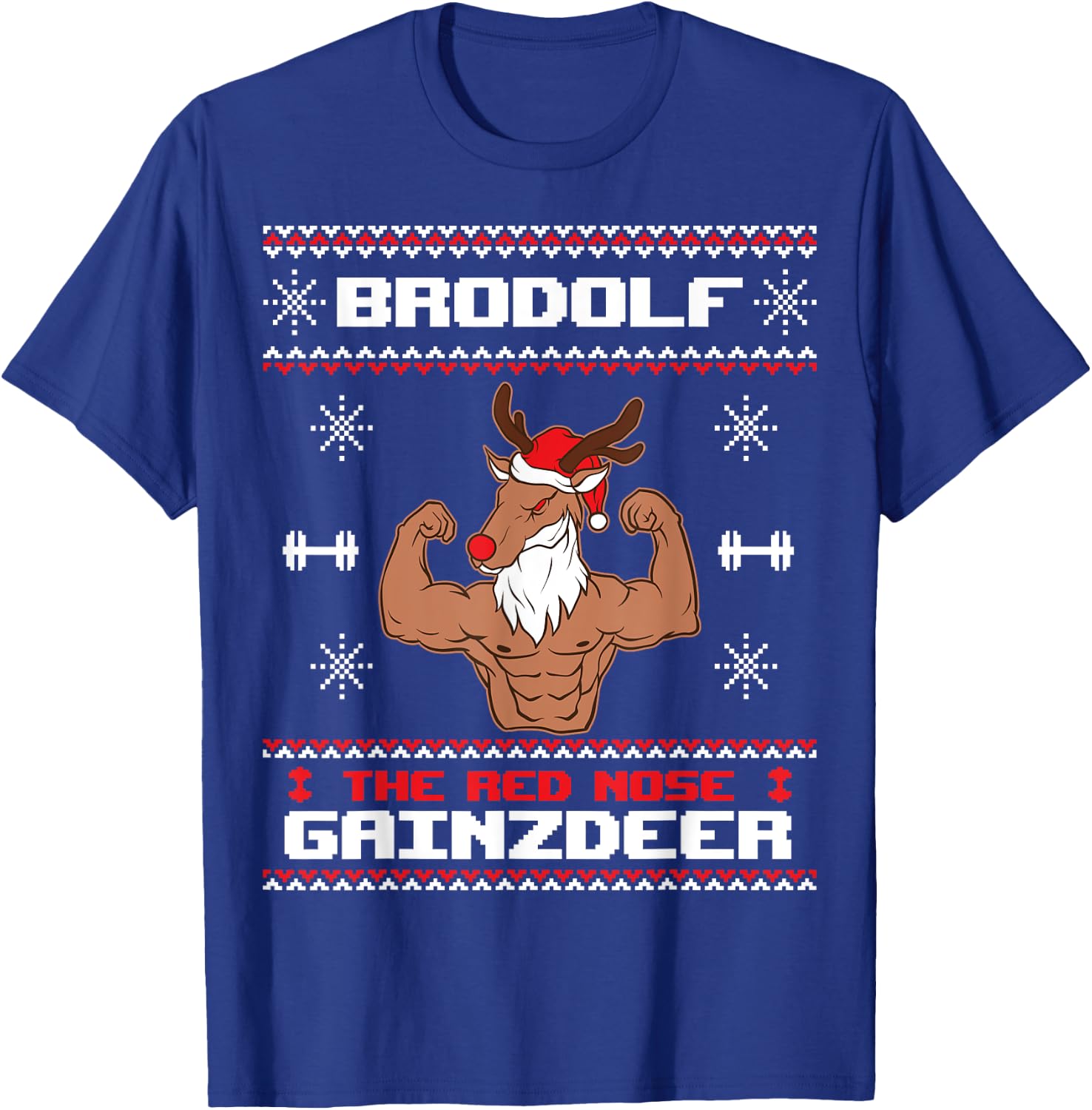 Brodolf The Red Nose Gainzdeer Gym Ugly Christmas Sweater T-Shirt - T-Shirt | Royal