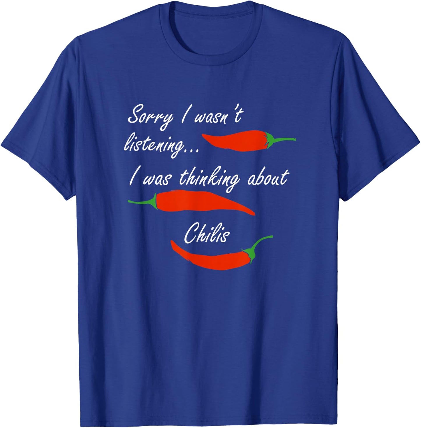 Mexican Food Chilis Funny Saying Pepper T-Shirt - T-Shirt | Royal