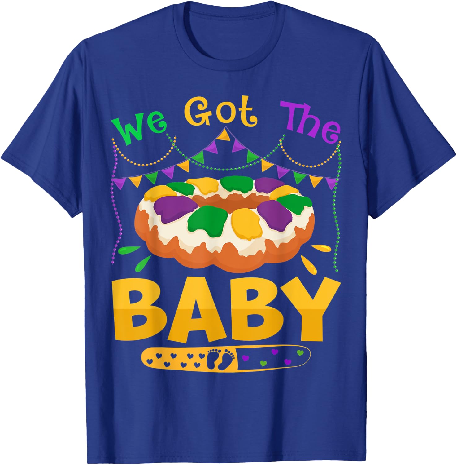 We Got The Baby Mardi Gras Pregnancy Announcement Funny T-Shirt - T-Shirt | Royal