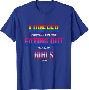 Funny I Prefer Cooking, But Sometimes Eating Out Quote T-Shirt - T-Shirt | Royal