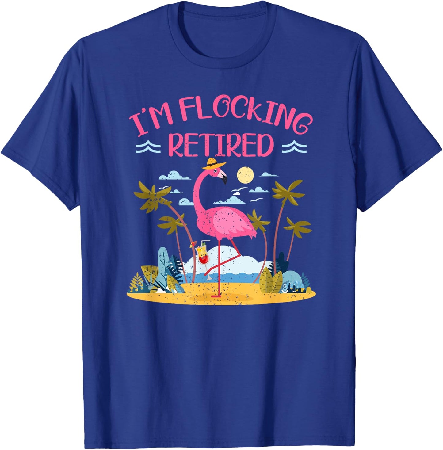 Im Flocking Retired Flamingo Retiree Pensioner Retirement T-Shirt - T-Shirt | Royal
