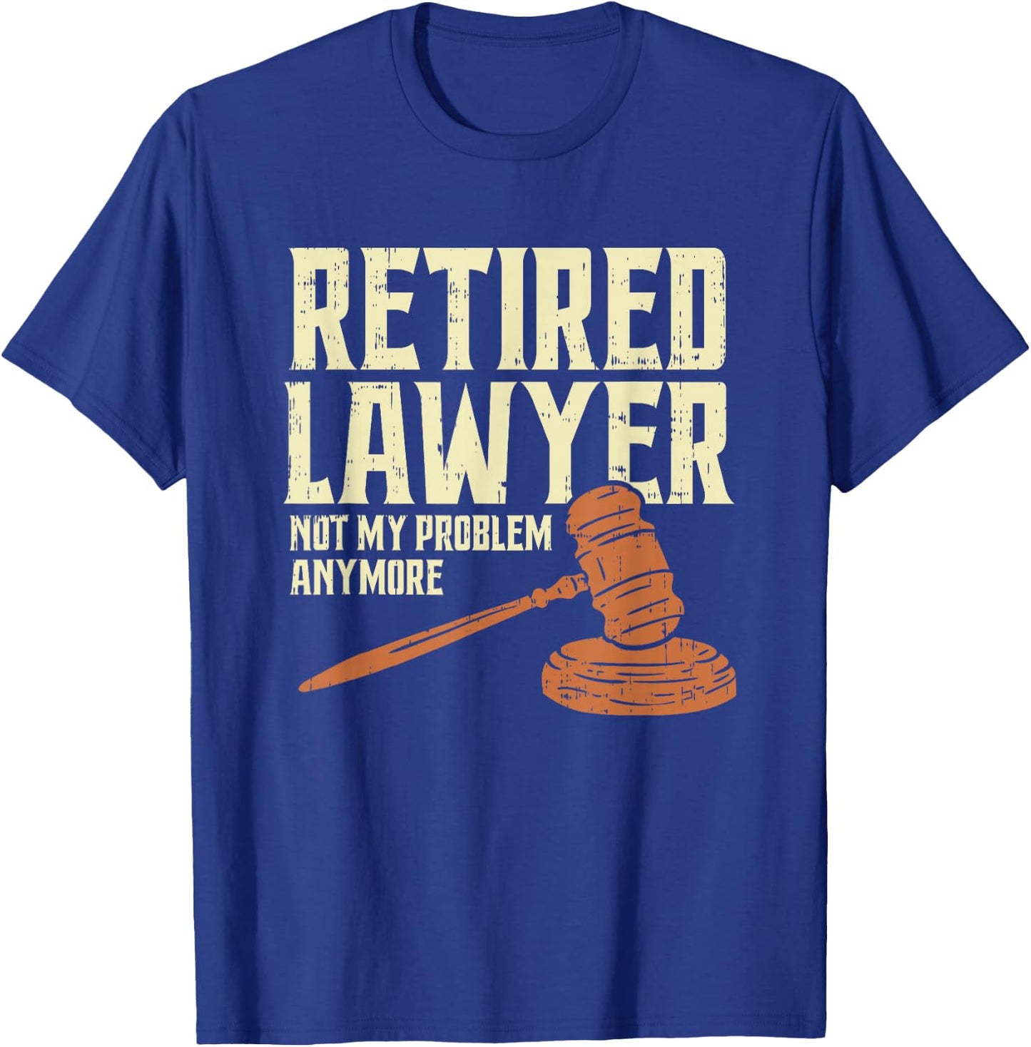 Attorney Retirement Humor | Funny Retired Lawyer T-Shirt - T-Shirt | Royal