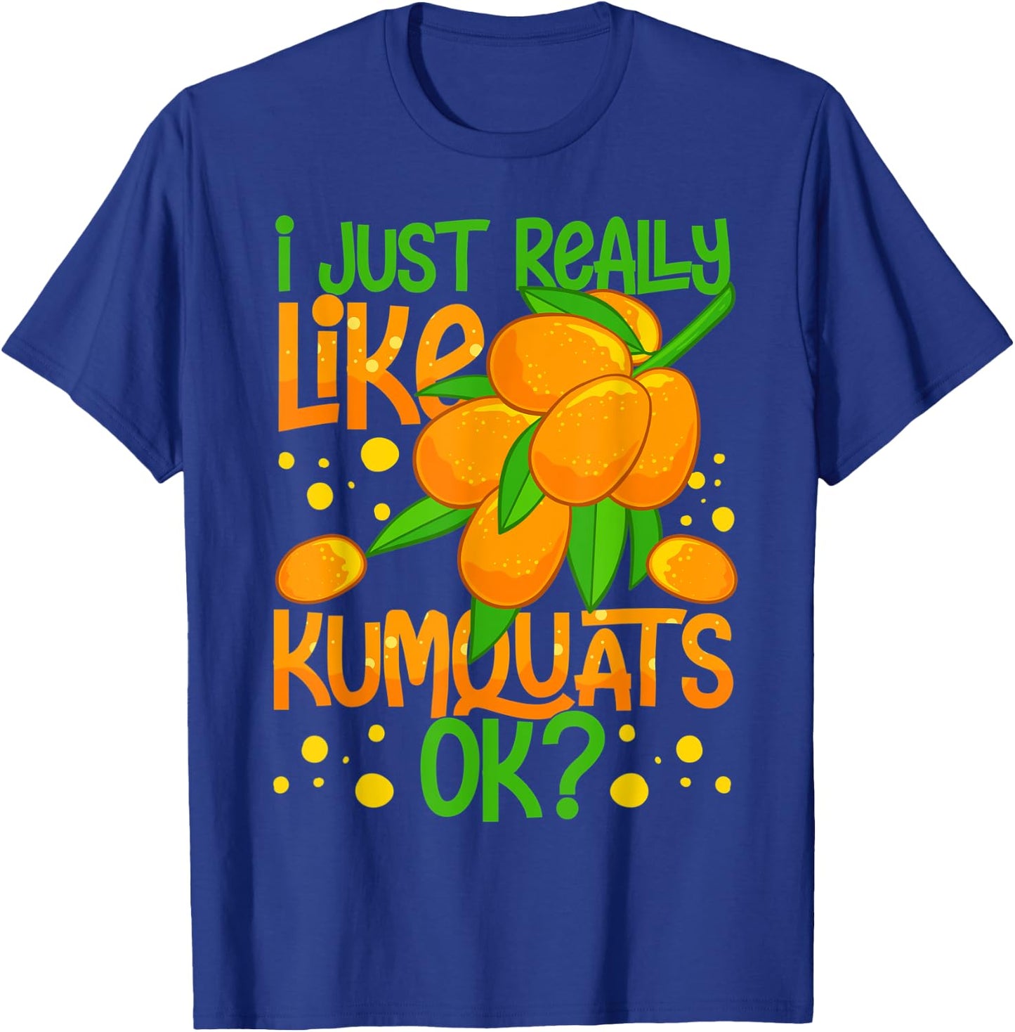Kumquat Tree Fruit Recipes Orange Plant Marmalade T-Shirt - T-Shirt | Royal