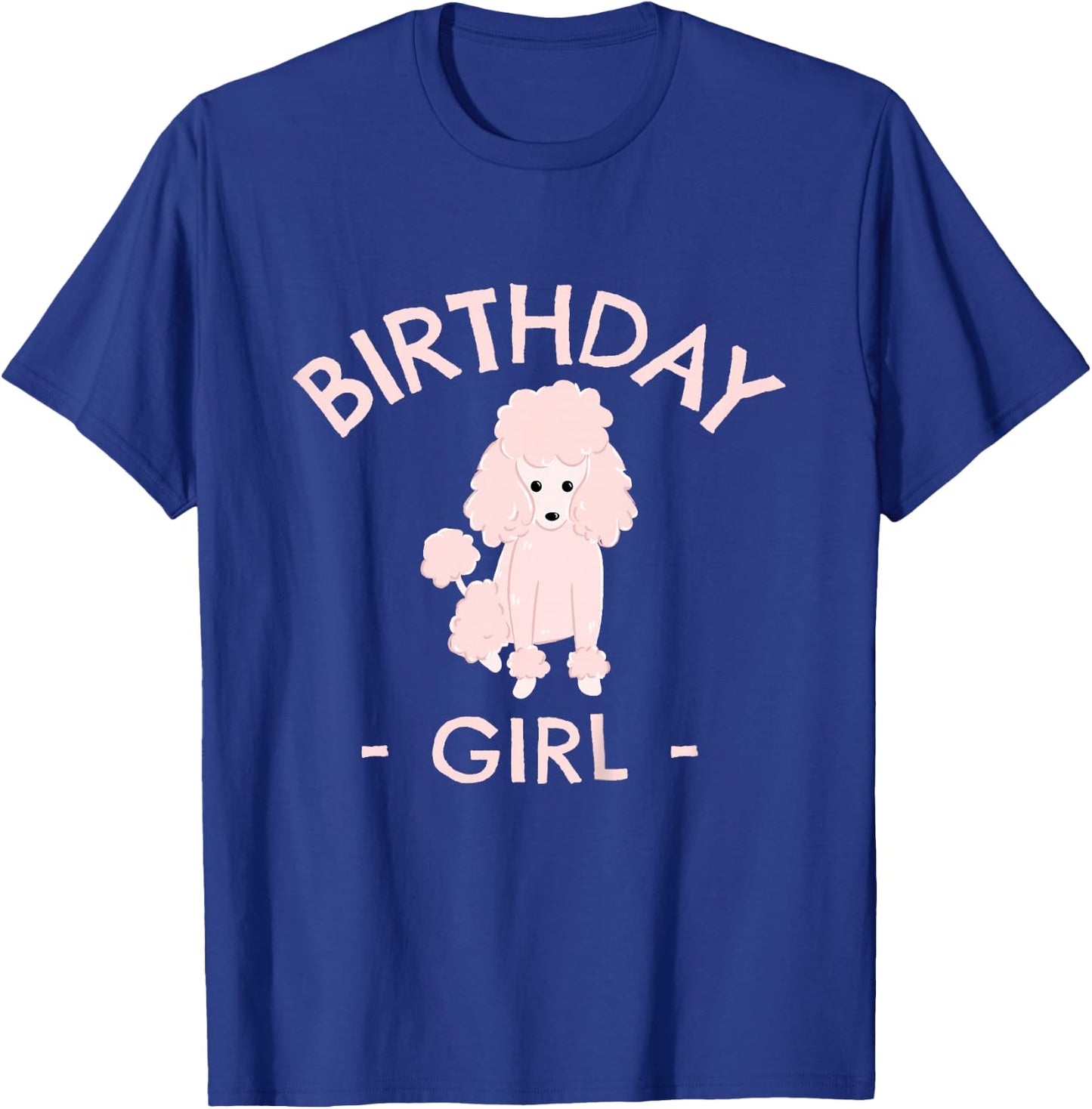 Kids Birthday Girl Shirt Birthday Shirt Girl Pink Poodle Birthday T-Shirt - T-Shirt | Royal