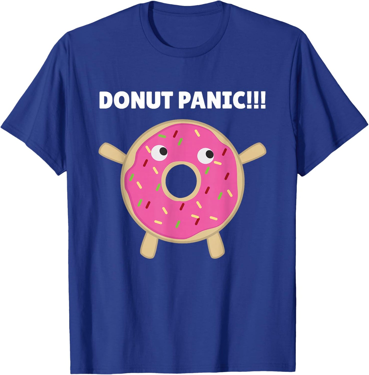 Donut Panic - Funny Pun With Donuts T-Shirt - T-Shirt | Royal