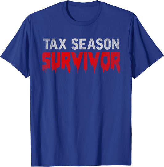 Tax Season Survivor Tax Returns Funny CPA Gift Tax Season T-Shirt - T-Shirt | Royal