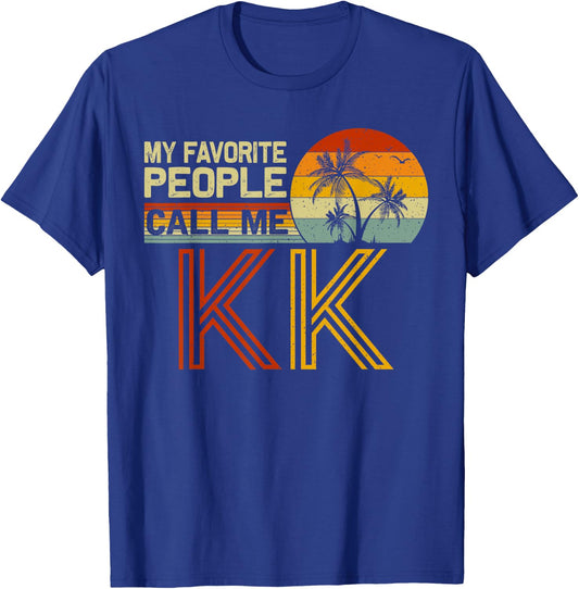 My Favorite People Call Me KK Vintage Retro Funny KK T-Shirt - T-Shirt | Royal