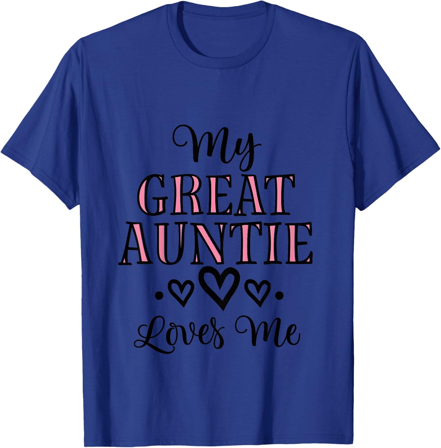 My Great Auntie Loves Me Grand Niece Quote T-Shirt - T-Shirt | Royal