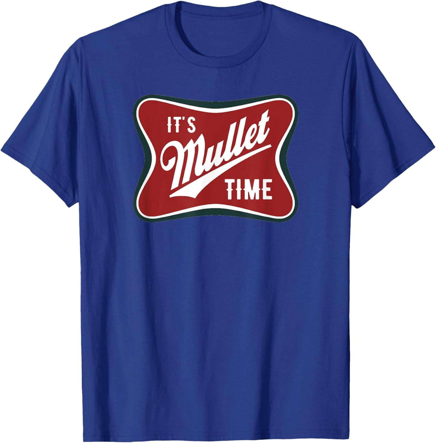 It's Mullet Time Business In The Front Party In The Back T-Shirt - T-Shirt | Royal