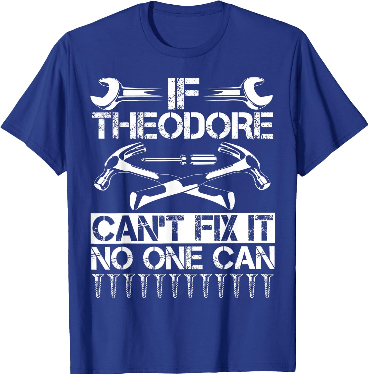 THEODORE Fix It Funny Birthday Personalized Name Dad Gift T-Shirt - T-Shirt | Royal