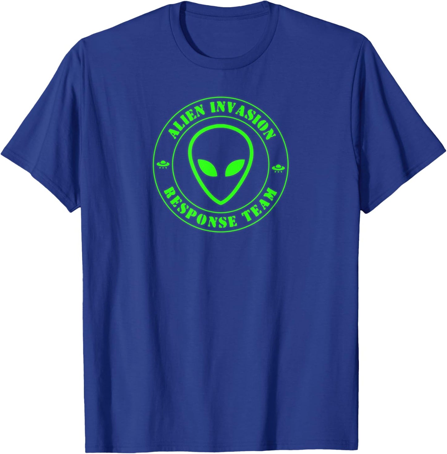 Alien Invasion Response Team - UFO Shirt T-Shirt - T-Shirt | Royal