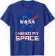 NASA I Need My Space T-Shirt - T-Shirt | Royal