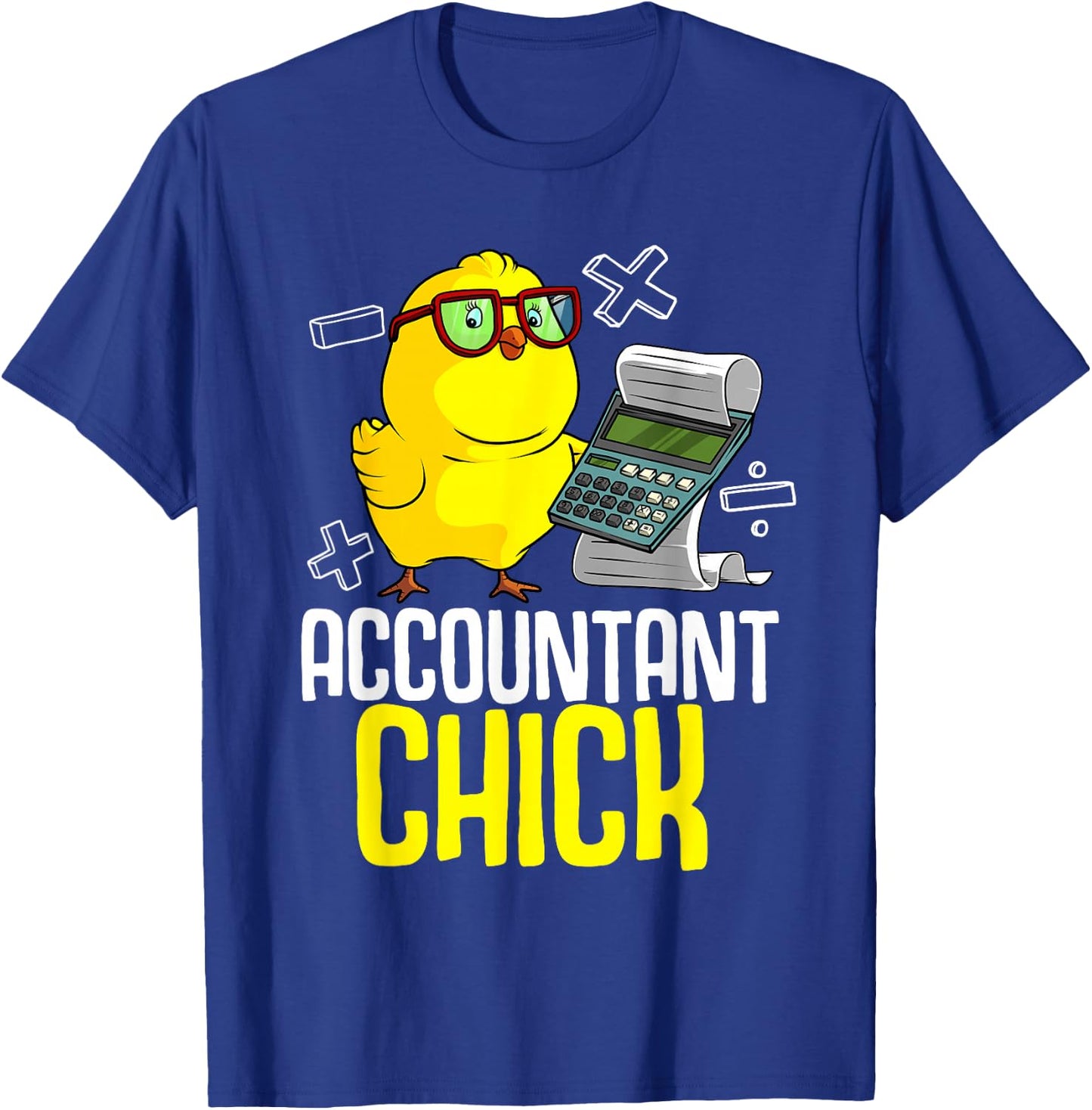 Cute Accounting Lover Graduate Accountancy Designs Funny Accountant Chick Gift CPA Bookkeeper Auditor Women T-Shirt - T-Shirt | Royal