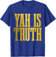 Israelite Hebrew Yah Is Truth Israel Judah T-Shirt - T-Shirt | Royal