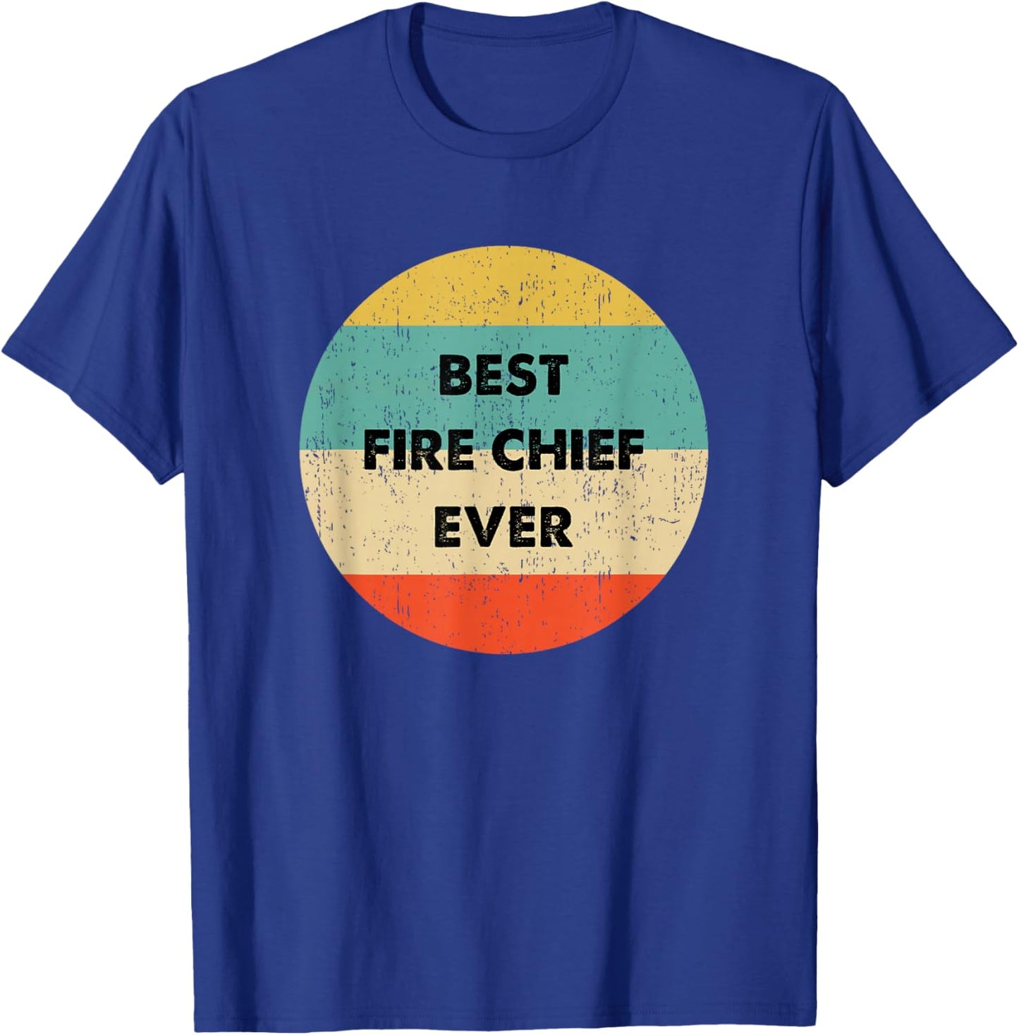 Fire Chief Shirt | Best Fire Chief Ever T-Shirt - T-Shirt | Royal