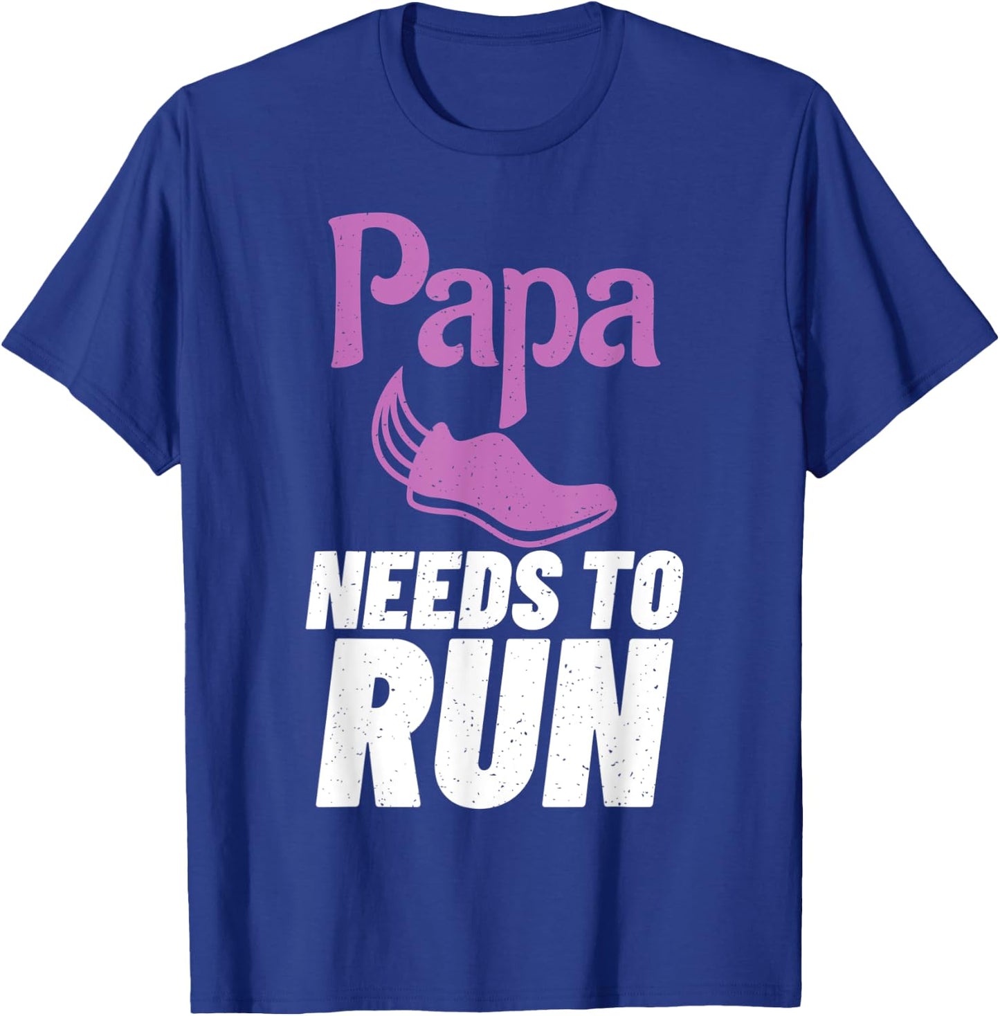 Papa needs to Run Marathon Runner Dad T-Shirt - T-Shirt | Royal