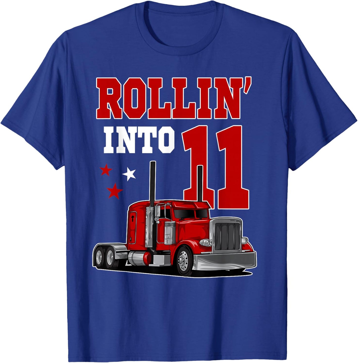Rollin' Into 11th Bday Semi Trailer Truck Theme 11 Year Old T-Shirt - T-Shirt | Royal