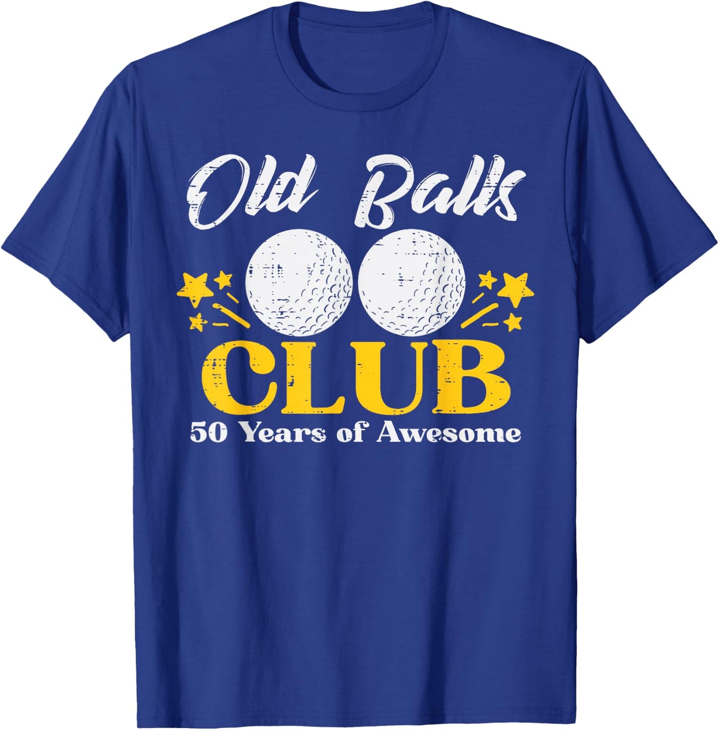Old Balls Club Golf 50 Years Awesome 50th Birthday Golfer T-Shirt - T-Shirt | Royal