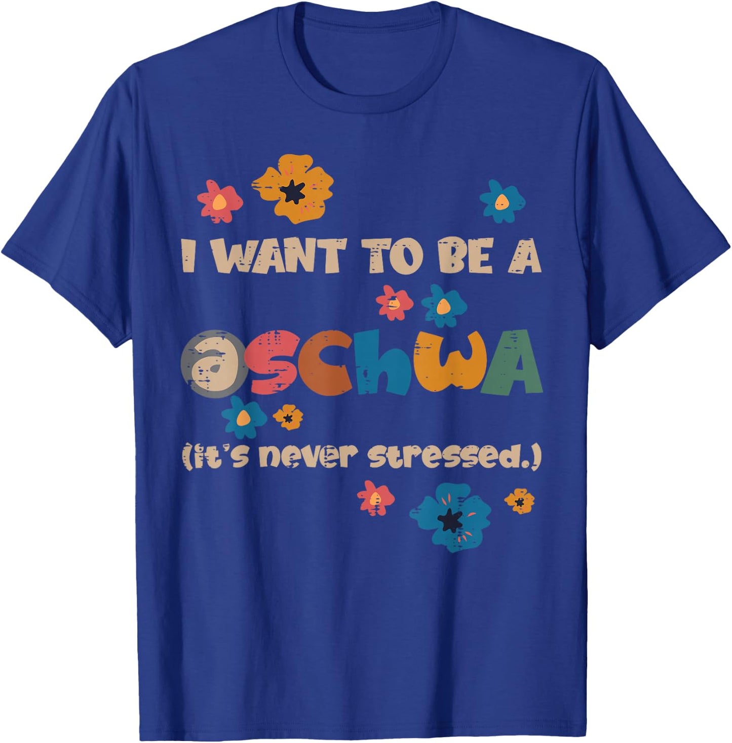 I Want To Be A Schwa Funny Read Book Reading Librarian T-Shirt - T-Shirt | Royal