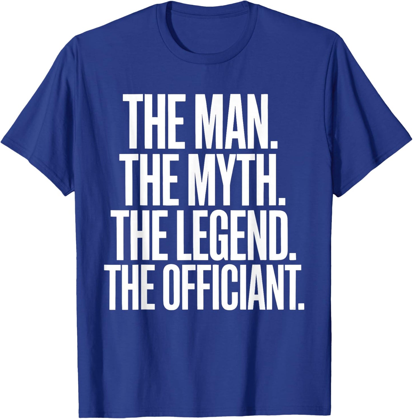 Wedding Officiant Marriage The Man Myth Legend Officiant T-Shirt - T-Shirt | Royal