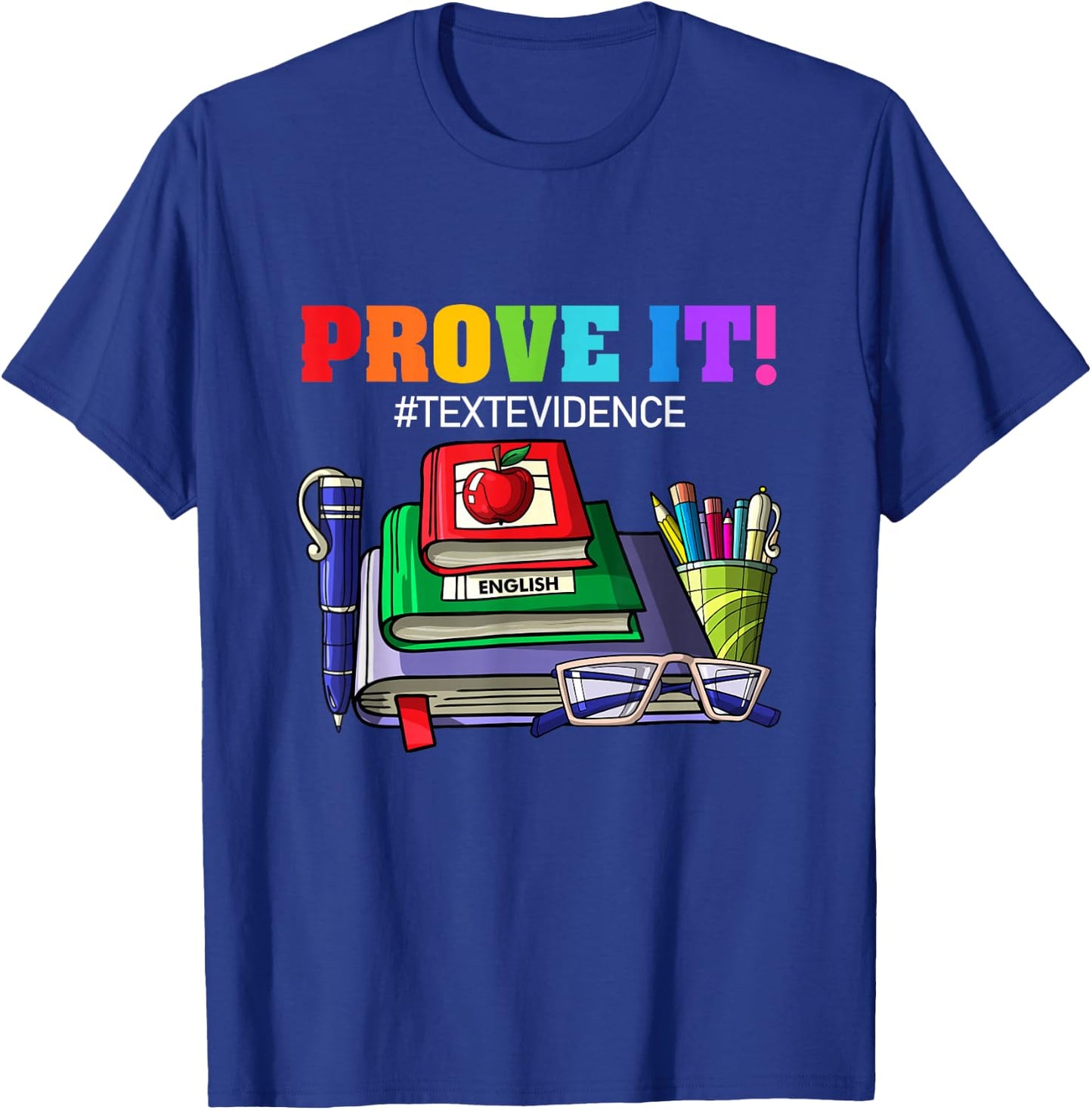 ENGLISH TEACHER Prove It Text Evidence Women T-Shirt - T-Shirt | Royal