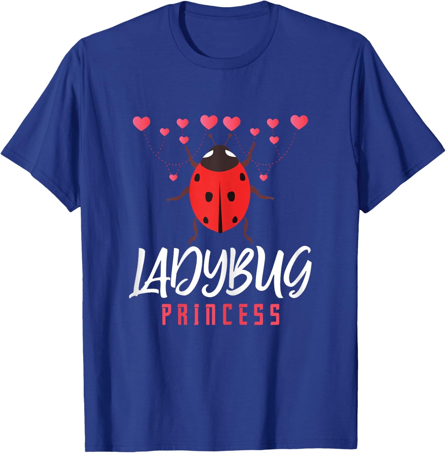 Ladybug Ladybug Princess Insect Lover Entomologist Cute Bug T-Shirt - T-Shirt | Royal