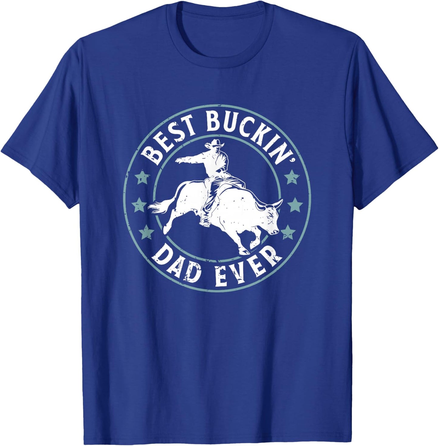 Buckin Dad Bull Racing Cowboys Rodeo Bull Rider Bull Riding T-Shirt - T-Shirt | Royal