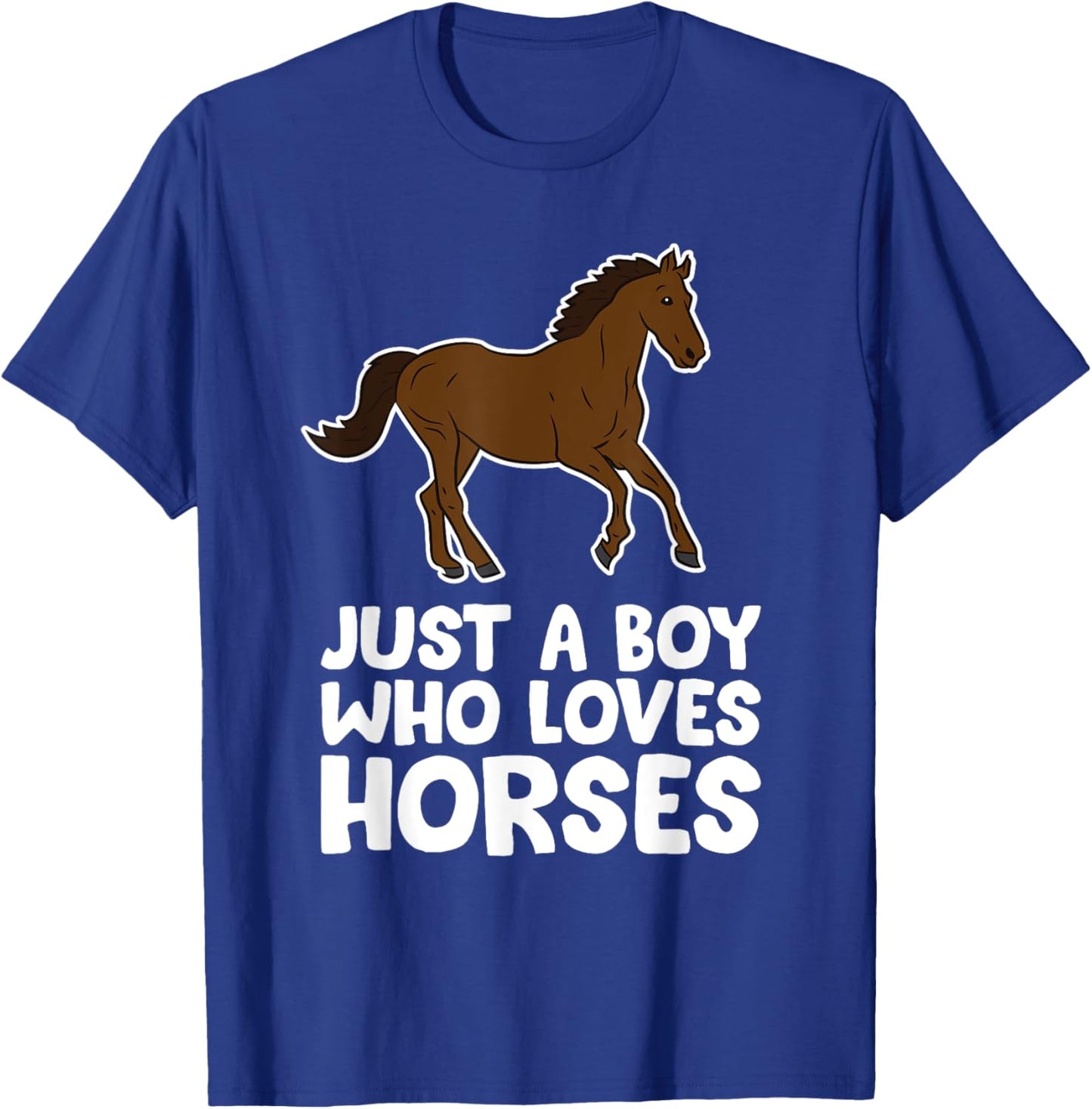 Horse Boy Just a Boy Who Loves Horses T-Shirt - T-Shirt | Royal