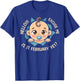 Excuse Me Is It February Yet Pregnancy Baby Announcement T-Shirt - T-Shirt | Royal